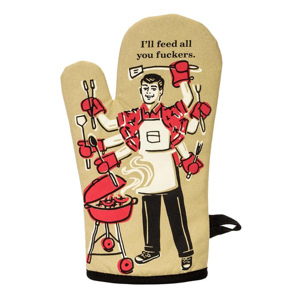 Feed You Fuckers Oven Mitt