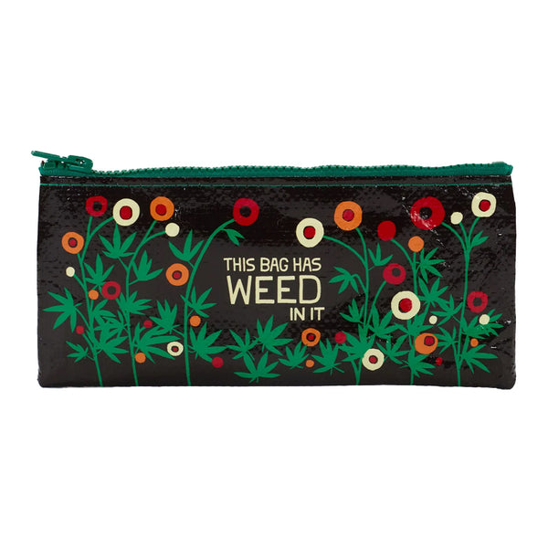 Bag Has Weed In It Pencil Case